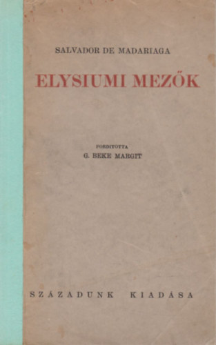 Salvador De Madariaga - Elysiumi mezk