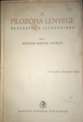 Málnási Bartók György - A filozófia lényege - bevezetés a filozófiába