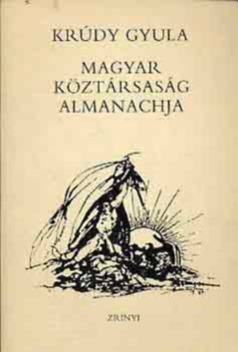 Kr�dy Gyula - A Magyar K�zt�rsas�g almanachja (reprint, sz�mozott)