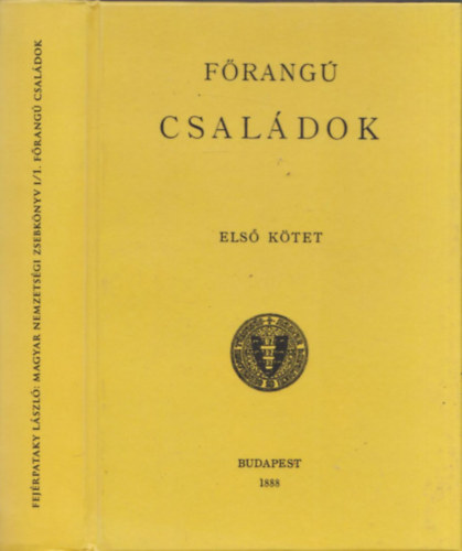 Fejérpataky László (szerk.) - Magyar Nemzetiségi Zsebkönyv I/1.: Főrangú családok (reprint)