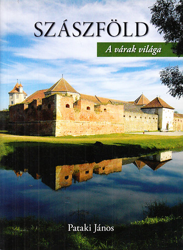 Pataki J�nos - Sz�szf�ld - A v�rak vil�ga