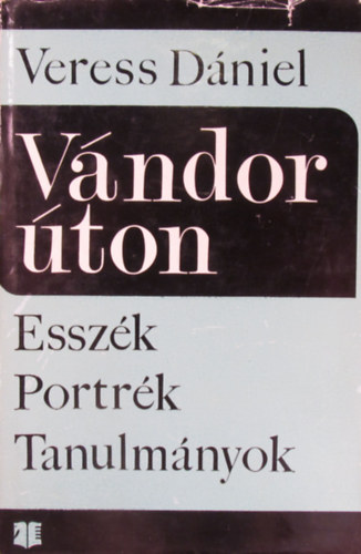 Veress D�niel - V�ndor�ton Essz�k, portr�k, tanulm�nyok