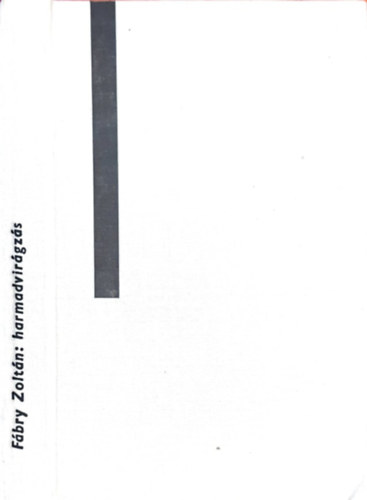 F�bry Zolt�n - Harmadvir�gz�s