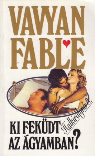 Vavyan Fable - Ki fekdt az gyamban? (Halkirlyn 3.)