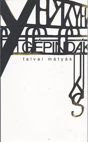 Falvai Mátyás - Gépindák