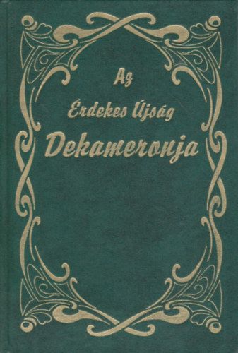 Kabos Ede  (szerk.) - Az rdekes jsg Dekameronja I. - Szz magyar r szz legjobb novellja