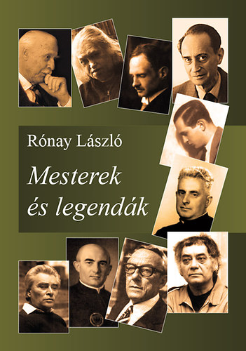 Rnay Lszl - Mesterek s legendk