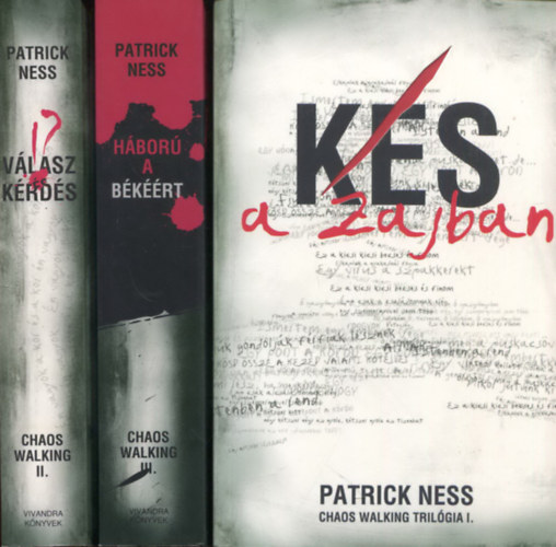 Patrick Ness - Chaos Walking trilógia I-III. (Kés a zajban + Válasz és kérdés + Háború a békéért)