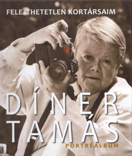 Dner Tams  (fot) - Felejthetetlen kortrsaim