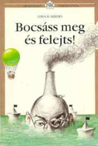Lewis B. Smedes - Bocs�ss meg, �s felejts!