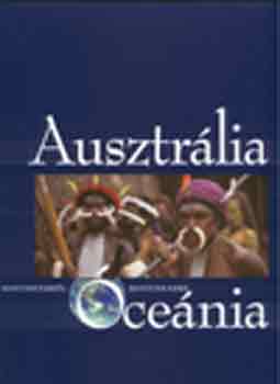 Vojnits Andrs - Ausztrlia s cenia (j-Guinetl a Hawaii-szigetekig) +CD-mellklet