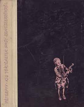 P�terffy Ida - Kis t�rt�netek nagy zeneszerz�kr�l