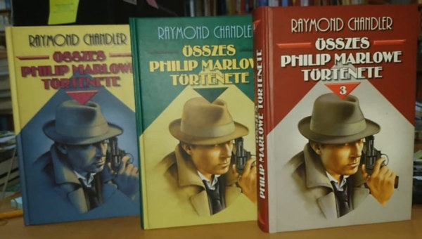 Raymond Chandler - Raymond Chandler sszes Philip Marlowe trtnete I-III.