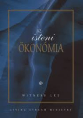 Witness Lee - Az isteni �kon�mia