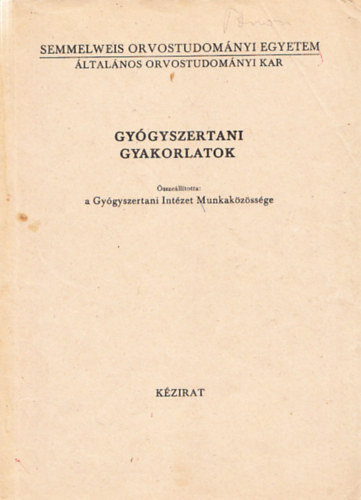 Gy�gyszertani gyakorlatok (k�zirat)