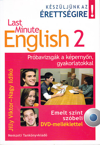 Jilly Viktor; Nagy Ildik� - Last Minute English 2 - Pr�bavizsg�k a k�perny�n, gyakorlatokkal