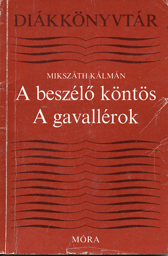 Mikszth Klmn - A beszl knts-A gavallrok