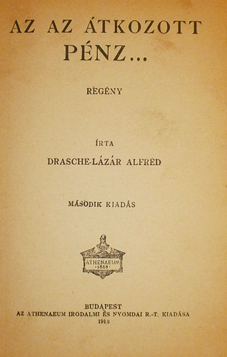 Drasche-L�z�r Alfr�d - Az az �tkozott p�nz...