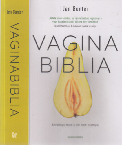 Jen Gunter - Vaginabiblia (K�zik�nyv mind a k�t nem sz�m�ra)