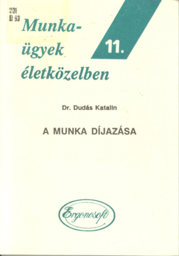 Dudás Katalin - A munka díjazása