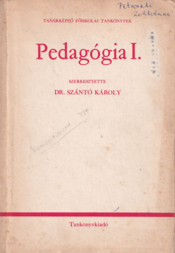 Dr. Sznt Kroly  (szerk.) - Pedaggia I.