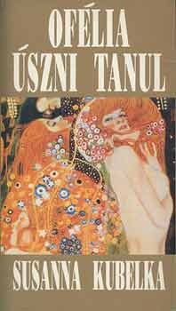 Susana Kubelka - Oflia szni tanul