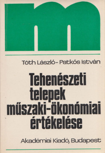Tth Lszl, Patks Istvn - Tehenszeti telepek mszaki-konmiai rtkelse