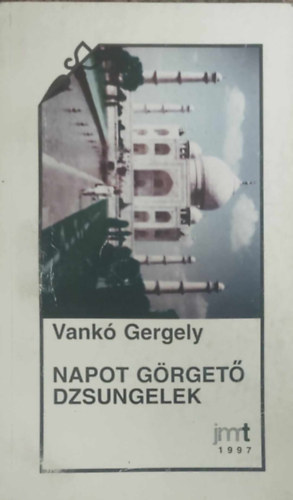 Vank Gergely - Napot grget dzsungelek
