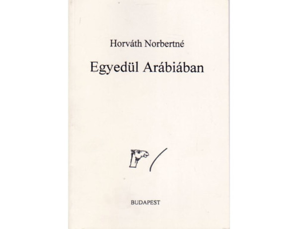 Horvth Norbertn - Egyedl Arbiban