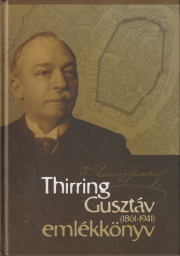 Dominkovits Péter - Thirring Gusztáv (1861-1941) emlékkönyv