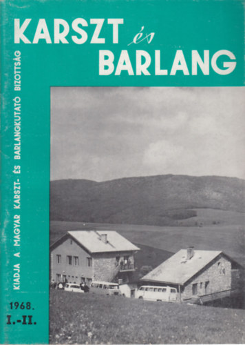 Dr. Balzs Dnes  (szerk.) - Karszt s barlang 1968/I-II. (egy ktetben)