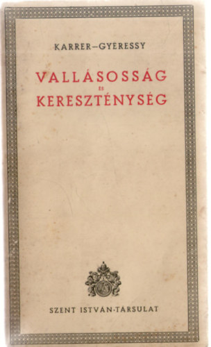 Karrer-Gyéressy - Vallásosság és kereszténység