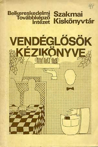 Holl� Tam�sn�  (szerk.) - Vend�gl�s�k k�zik�nyve