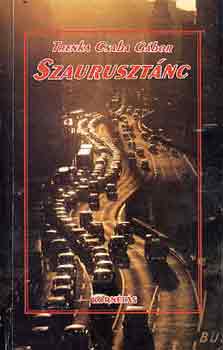 Trenka Csaba Gábor - Szaurusztánc