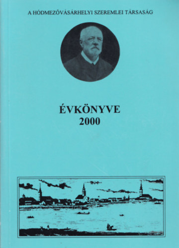 Dömötör János, Földvári László Baracs Gabriella - A hódmezővásárhelyi Szeremlei Társaság Évkönyve (2000)