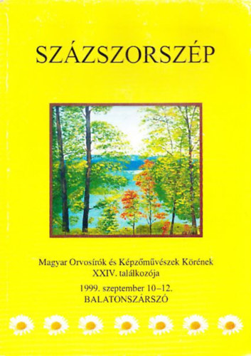Százszorszép (Magyar Orvosírók és Képzőművészek Körének XXIV. találkozója)
