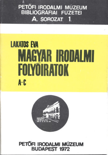 Lakatos �va - Magyar irodalmi foly�iratok A-C A.sor. 1.