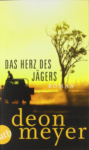 Deon Meyer - Das Herz des Jgers