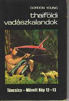 Gordon Young - Thaif�ldi vad�szkalandok
