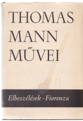 Thomas Mann - Elbesz�l�sek - Fiorenza