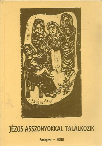 Salomon Raj-J�rg Dantscher SJ - J�zus asszonyokkal tal�lkozik