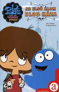Pam Pollack; Meg Belviso - Az els lom - Bloo hza