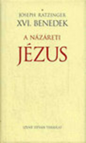 Joseph Ratzinger XVI. Benedek p�pa - A N�z�reti J�zus I. -  A Jord�nban val� megkeresztelked�st�l a sz�nev�ltoz�sig