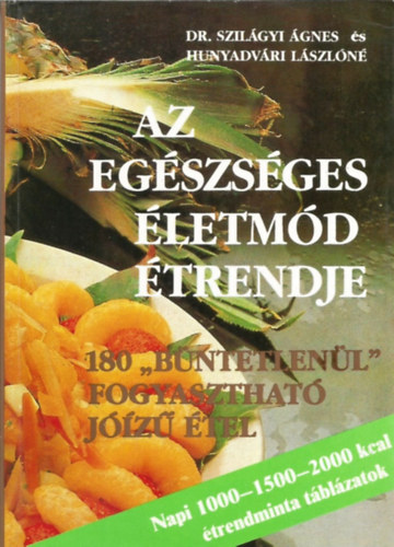 Dr. Szilgyi .-Hunyadvri L. - Az egszsges letmd trendje