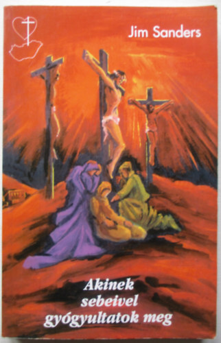 Jim Sanders - Akinek sebeivel gy�gyultatok meg