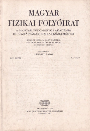 Magyar Fizikai Folyirat - A Magyar Tudomnyos Akadmia III. osztlynak fizikai kzlemnyei - XXI. ktet 5. fzet