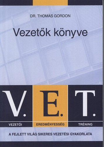 Dr. Thomas Gordon - V.E.T. Vezetk knyve