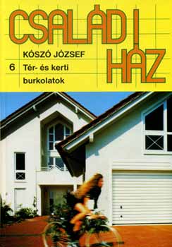 K�sz� J�zsef - Csal�di h�z 6 - T�r- �s kerti burkolatok