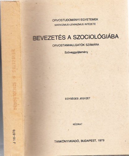 Dr. Tahin Tams  (szerk.) Molnr Lszl (szerk.) - Bevezets a szociolgiba orvostanhallgatk szmra - Szveggyjtemny -- Egysges jegyzet