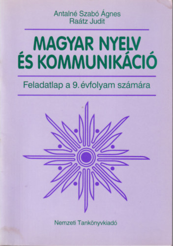Antaln� Szab� �gnes; Dr. Ra�tz Judit - Magyar nyelv �s kommunik�ci� Feladatlap 9. �vfolyam